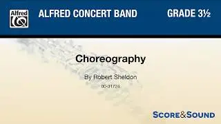 Choreography, by Robert Sheldon – Score & Sound
