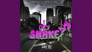 E dey shake
