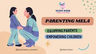 Parenting Mela-Equipping & skilling parents for holistic dev of their children in a scientific way