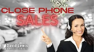 How to Close Car Sales Over the Phone: Car Sales Training
