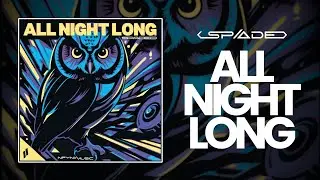 Spaded - All Night Long