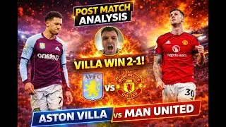Did Amorim Get It Wrong vs Aston Villa? Post Match Breakdown!