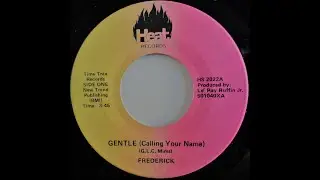 Frederick - Gentle (Calling Your Name) *Heat Records*