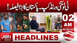 T20 World Cup | Pakistan Takes a Big Decision | Major Update for Fans | 02AM Headlines | ABN News