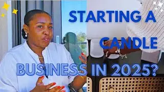 14 GENUINE TIPS FOR STARTING A CANDLE BUSINESS IN 2025