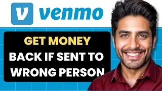 How To Get Money Back From Venmo If Sent To Wrong Person (Full Guide)