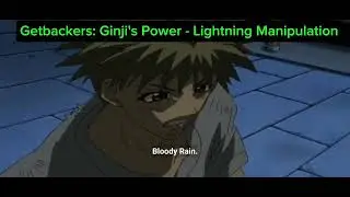 &ldquo;GetBackers: Compilation!Ginji''s Power - Lightning Manipulation ⚡ [Ginji vs Akabane]
