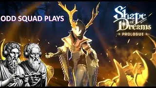 The OddSquad Plays: Shape of Dreams Prologue - 4