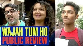 Wajah Tum Ho Public Review | Sana Khan | Sharman Joshi | Gurmeet Choudhary