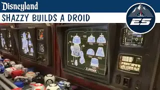 SHAZZY BUILDS A DROID at DROID DEPOT DISNEYLAND'S GE 4K