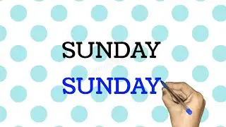 Sunday Monday Spelling | Sunday to Saturday in English | Days Of The Week | Sunday Monday Tuesday.