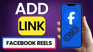 How To Add Link In Facebook Reels 2026
