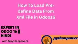 53 How To Load Pre-define Data From Xml File in Odoo16 In Hindi || Expert in Odoo16 in hindi