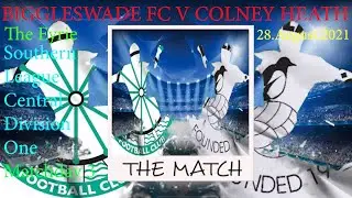BIGGLESWADE FC V COLNEY HEATH 28.AUGUST.2021