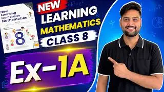 New learning composite mathematics class 8  Exercise 1A