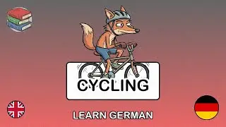 🇬🇧&rarr;🇩🇪 Learn German - Going Cycling