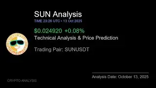 SUN (SUNUSDT) Technical Analysis - Price Prediction & Buy or Sell October 13, 2025