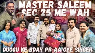 Trip Khatam Hone Ke Bad Aa Gye Hai #mastersaleem Sec 25 Me, Or Uske Sath Duggu Ka Bday A Gy #vlog 36