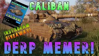 Caliban Derp Memer + Instagram Giveaway! ll Wot Console - World of Tanks Modern Armor