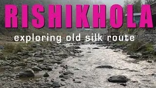 Explore the Old Silk Route  What to do in Reshikhola