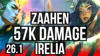 ZAAHEN vs IRELIA (TOP) | 57K damage | KR Grandmaster | 26.1