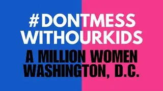 A MILLION WOMEN WASHINGTON, D.C.