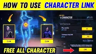 How To Use Character Link | Character Link System In Free Fire