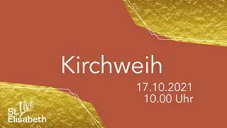 Kirchweihsonntag 2021 - Festgottesdienst aus Postbauer-Heng