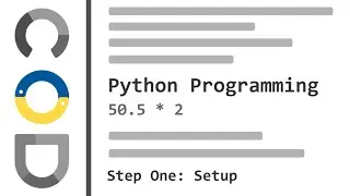 Python Programming (Step 1: Setup)