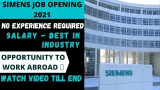 Siemens job opening for freshers 2021 | Siemens recruitment 2021 | private company jobs 2021
