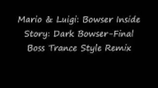 Mario & Luigi: Bowser inside story: Dark Bowser Battle-Final Battle Remix