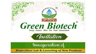 Green Biotech | Inauguration of Biofertilizer Lab & Launching of New Products