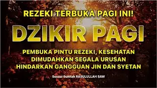 Dzikir Pagi Sunnah | Pembuka Rezeki, Perlindungan & Kemudahan Hidup