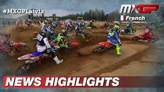 News Highlights en Fran&ccedil;ais | MXGP of Latvia 2022 #MXGP #Motocross