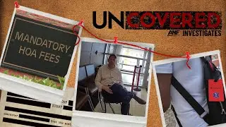 Uncovered | HOA liens, powerless, and a ruse that wasn't | Episode 1