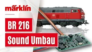 Sounddecoder bei M&auml;rklin Start Up Lokomotive einbauen / mSD3 mit Baureihe 216 (36218)