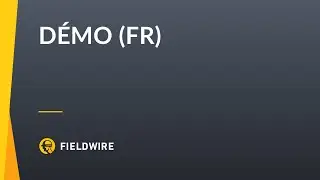 Fieldwire - Démo (FR)