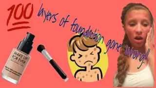 100 Layers of Foundation GONE WRONG!