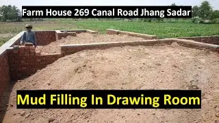 Mud Filling In Drawing Room  Farm House 269 Canal Road Jhang Sadar