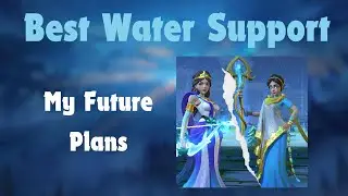Best Water Support | My Future Plans | Infinity Kingdom