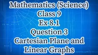 Class 9th Mathematics Science Group Ex 8.1 Question 3 Cartesian Plane and Linear Graphs