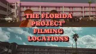 &lsquo;The Florida Project&rsquo; - Some of the filming locations!