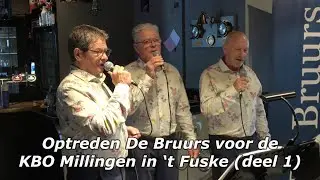 Optreden De Bruurs voor de KBO Millingen in 't Fuske (deel 1)