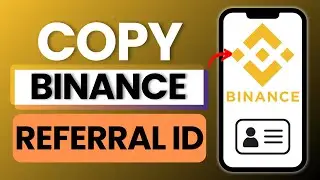 How to Copy Binance Referral ID