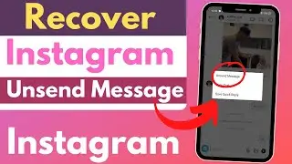 Recover Instagram Unsend Message | Must Watch