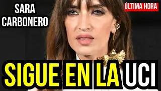 🔴SARA CARBONERO SIGUE EN LA UCI EN LANZAROTE: “ESTÁ DESPIERTA Y RECUPERÁNDOSE”