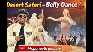 Desert Safari 💃 | Belly Dance Night Experience🇦🇪💥