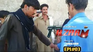 Ilzaam New Drama Seriyal Episode # 03 !! Pashto Drama By Arman Productions 2026