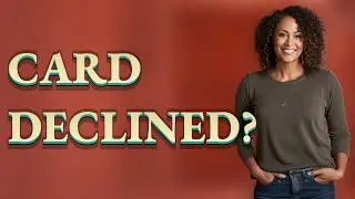 Why Does My Card Get Declined at ATMs and How Can I Fix It?