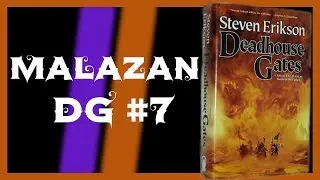 Malazan Podcast - Deadhouse Gates #7 ( Chain of Dogs)
